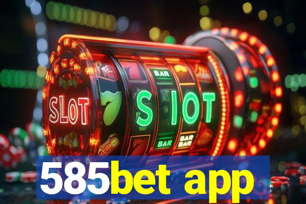 585bet app